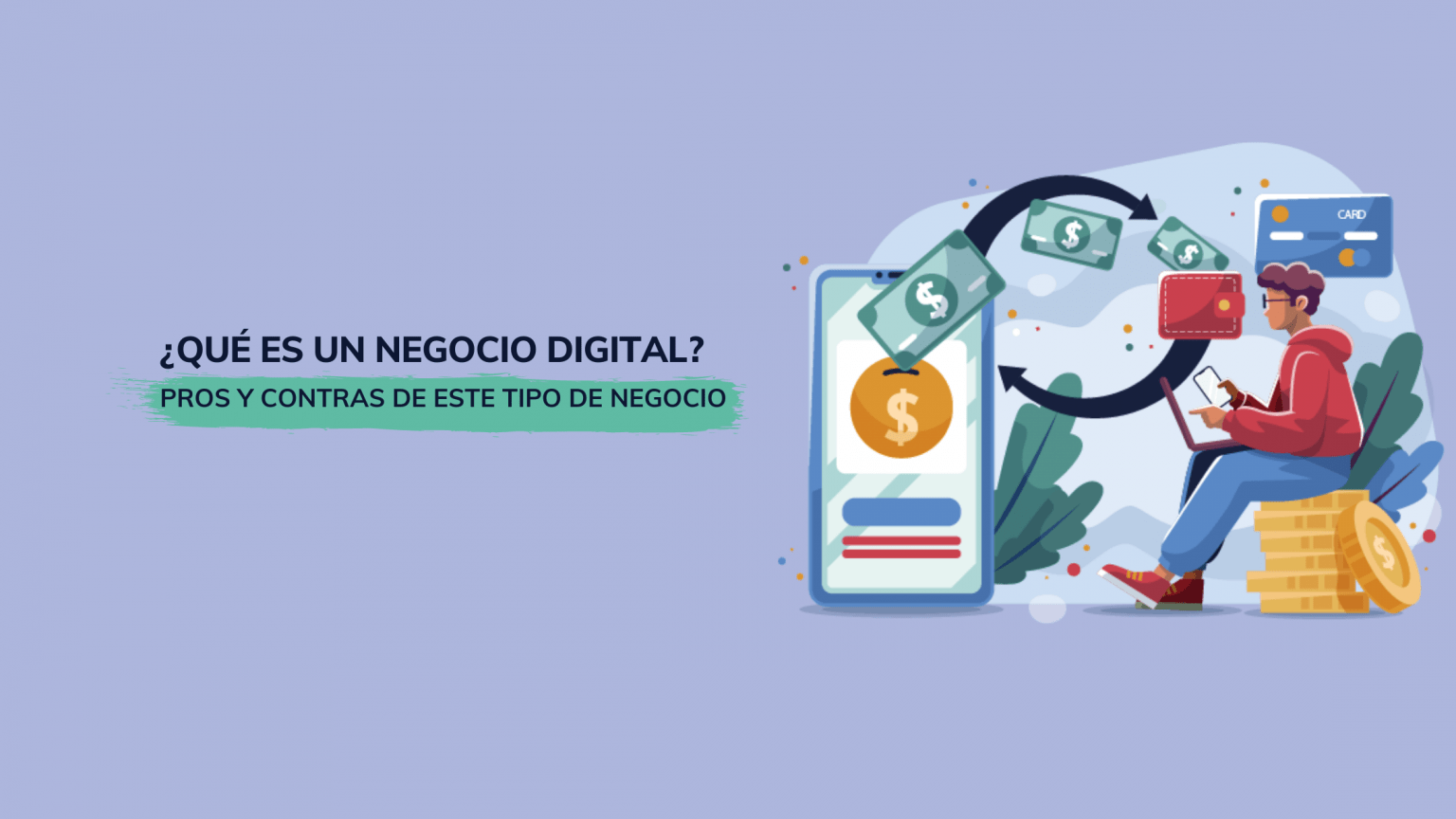 ¿Qué es un negocio digital? Pros y contras de este tipo de negocio