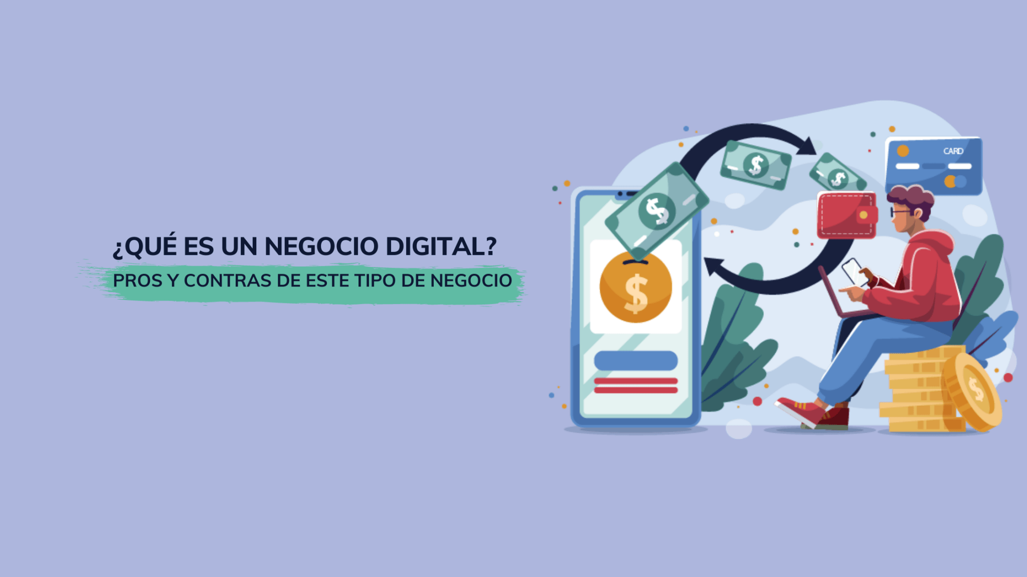 ¿Qué es un negocio digital? Pros y contras de este tipo de negocio
